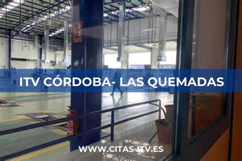 itv crdoba telfonos|ITV Las Quemadas, cita y RESEÑAS